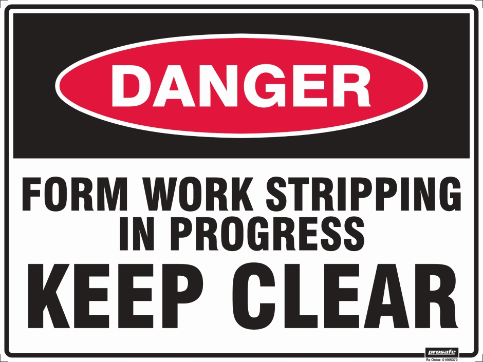 Other view of Safety Sign - Danger - Form Work Stripping In Progress Keep Clear - Poly - Red/Black/White - 600 x 450 mm - Prosafe