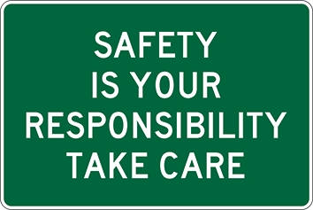 Other view of Safety Sign - Notice - Safety Is Your Responsibility Take Care - Polypropylene - White On Green - 600 x 450 mm - Prosafe