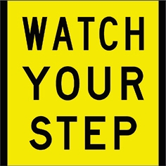 Other view of Safety Sign - Traffic - Watch Your Step - REF C1 (F) - Black On Yellow - 600 x 600 mm - Prosafe