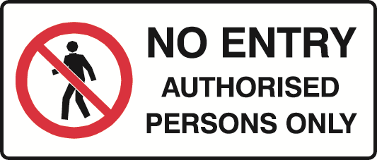 Other view of Safety Sign - Prohibition - No Entry - Authorised Personnel Only - 450mm x 180mm - Poly - Prosafe