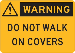 Other view of Safety Sign - Warning - Do Not Walk On Covers - Polypropylene - Black On Yellow - 250 x 180 mm - Prosafe