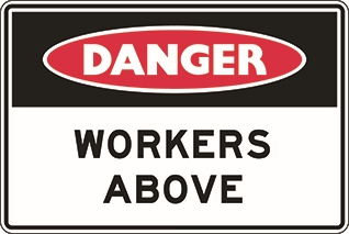 Other view of Safety Sign - Danger - Workers Above - Self Adhesive Vinyl - Red/Black/White - 250 x 180 mm - Prosafe