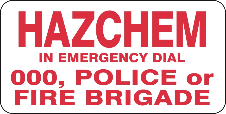 Other view of Safety Sign - Dangerous Goods - Hazchem In Emergency Dail 000, Police Or Fire Brigade - Colorbond Steel - Red On White - 600 x 300 mm - Prosafe