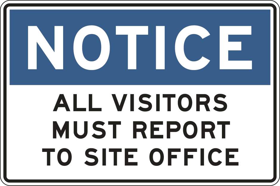 Other view of Safety Sign - Notice - All Visitors Please Report To Site Office - 600mm x 450mm - Metal - Prosafe