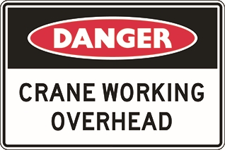 Other view of Safety Sign - Danger - Crane Working Overhead - Colorbond Steel - Red/Black/White - 600 x 450 mm - Prosafe