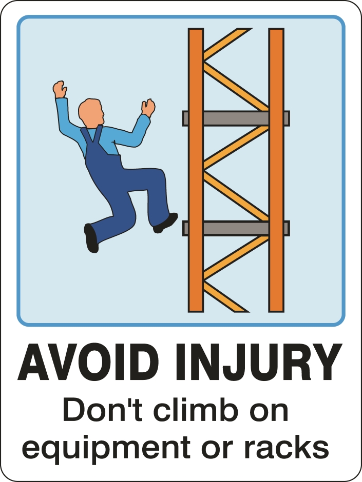 Other view of Safety Sign - Manual Handling/Injury Avoidance - Avoid Injury Don't Climb On Equipment Or Racks - Polypropylene - Black On White - 450 x 600 mm - Prosafe