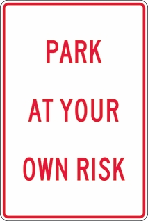 Other view of Safety Sign - Parking - Park At Your Own Risk - Metal - Red On White - 300 x 450 mm - Prosafe